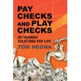 paychecks-and-playchecks-retirement-solutions-for-life-tom-hegna